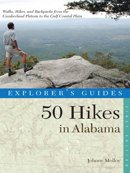 Title details for Explorer's Guide 50 Hikes in Alabama by Johnny Molloy - Wait list